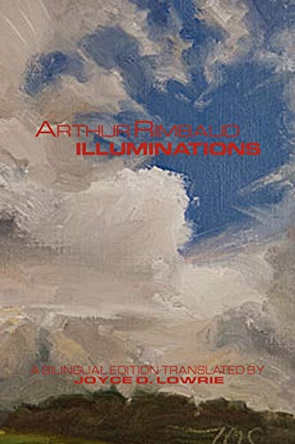 Arthur Rimbaud - Illuminations: A Bilingual Edition
