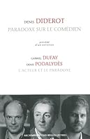 Paradoxe Sur Le Comedien: Precede d'Un Entretien Avec Gabriel Dufay Et Denis Podalydes, l'Acteur Et Le Paradoxe 2251444483 Book Cover
