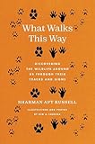 What Walks This Way: Discovering the Wildlife Around Us Through Their Tracks and Signs