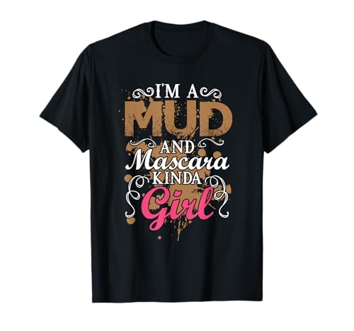 Funny Mud & Mascara ATV Girls Run Mudding T-Shirt