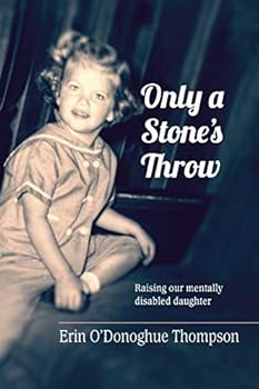 Paperback Only a Stone's Throw: Raising our mentally disabled daughter Book