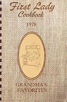 First Lady Cookbook 1978: Grandma's Favorites B004YTAAB2 Book Cover
