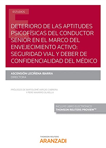 Portada de Deterioro de las aptitudes psicofísicas del conductor senior en el marco del envejecimiento activo: Seguridad vial y deber de confidencialidad del medico