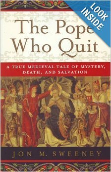 The Pope Who Quit: A True Medieval Tale of Myst... 1617938777 Book Cover