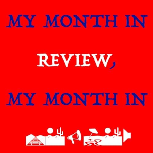 Episode 17 - My Year in Review 2025 (Part 1 of Manic) ~ My Month in Review