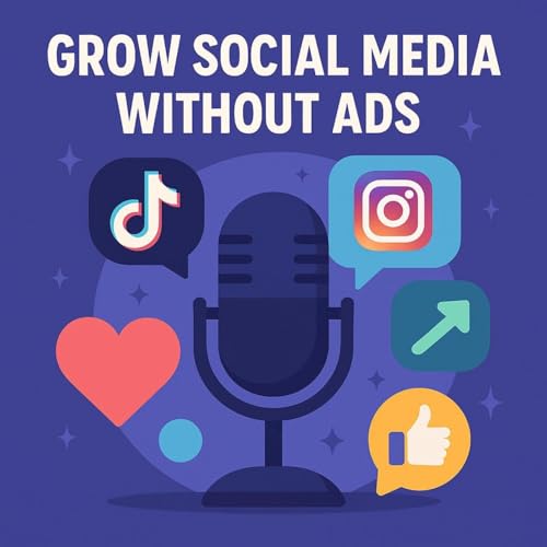 Couverture de How to Grow on Social Media Without Spending a Dime (Ep1)