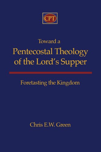 Toward a Pentecostal Theology of the Lord's Supper