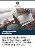 Die Sensitivität und Spezifität von MUAC im Vergleich zu BMI bei der Erkennung von CED (German Edition) 6208666457 Book Cover