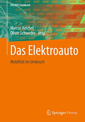 Preisvergleich Produktbild Das Elektroauto: Mobilität im Umbruch (ATZ / MTZ-Fachbuch)
