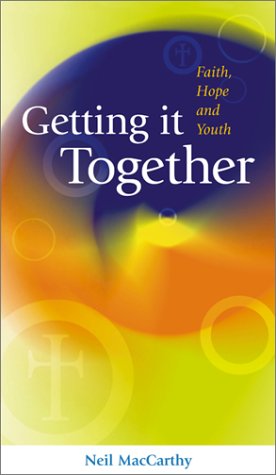 Getting It Together: Faith, Hope and Youth 2895071993 Book Cover