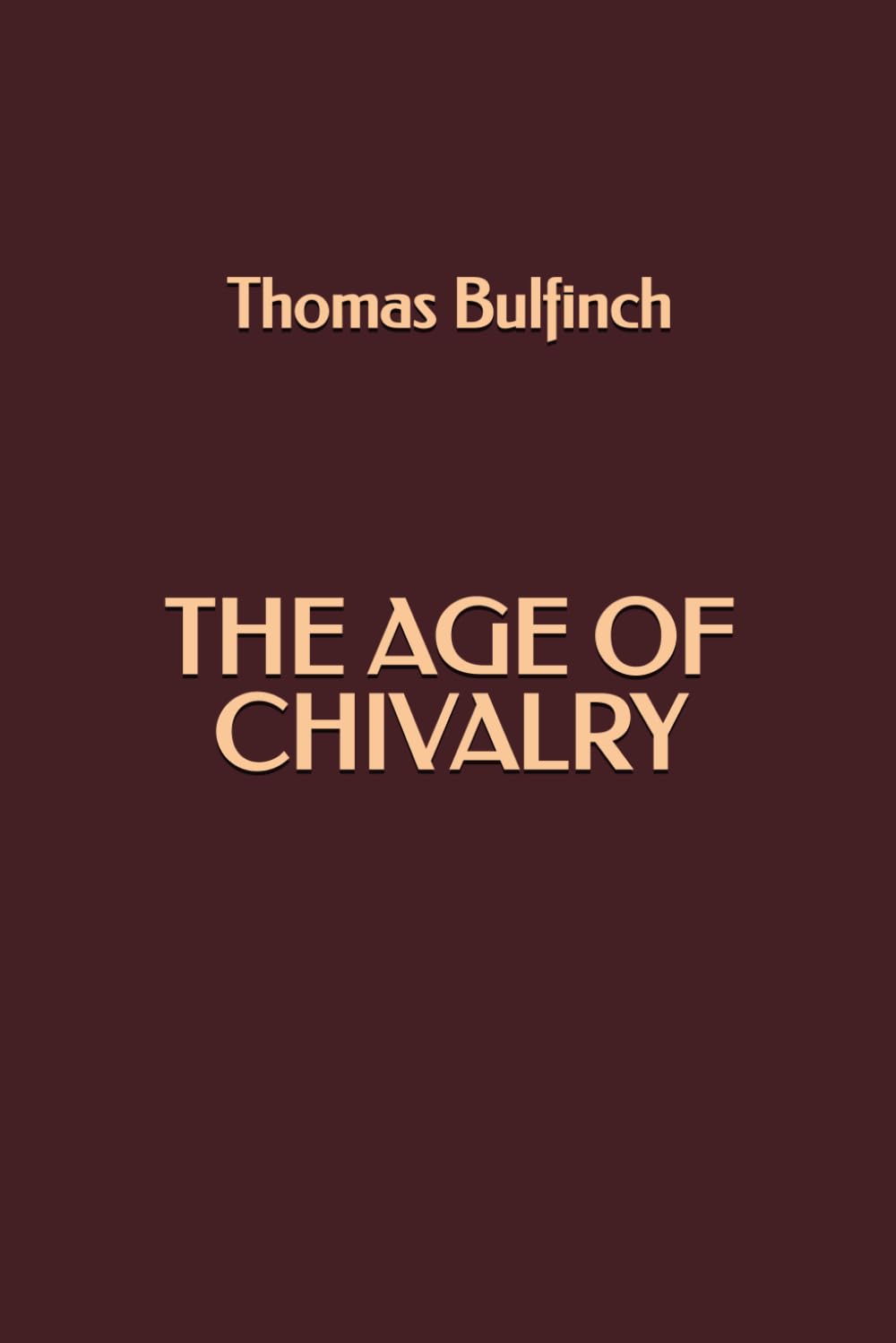 The Age of Chivalry