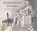 Monument Maker: Daniel Chester French and the Lincoln Memorial (The History Makers Series)