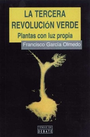 La tercera revolucion verde/ The third green revolution