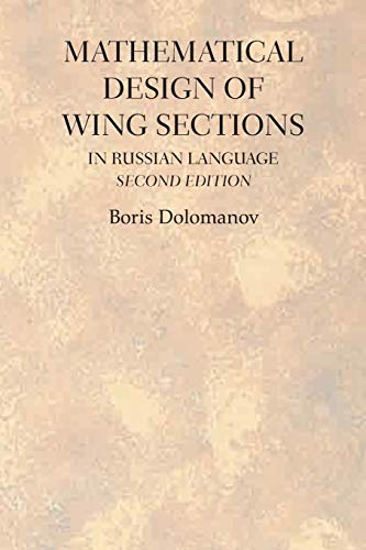 Mathematical Design Of Wing Sections Second Edition: In Russian Language