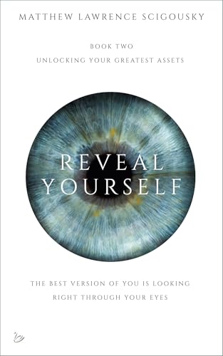 Reveal Yourself: The Best Version Of You Is Looking Through