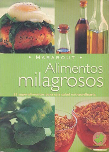 Alimentos Milagrosos/ Miracle Foods (Marabout) ... [Spanish] 9702214084 Book Cover