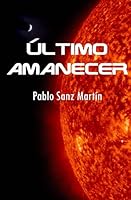Último Amanecer 1502951363 Book Cover