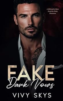 Fake Dark Vows: A Billionaire Boss Surprise Baby Romance (Ruthless Billionaire Mafia Kings) - Book #1 of the Ruthless Billionaire Mafia Kings