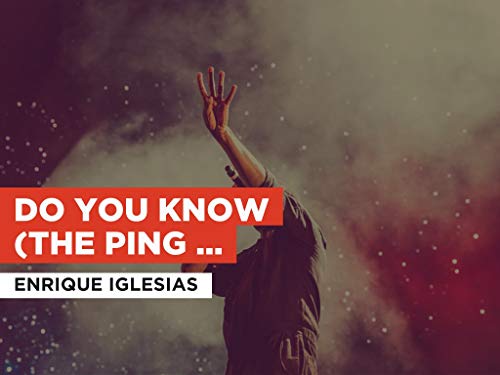  Do You Know (The Ping Pong Song) al estilo de Enrique Iglesias