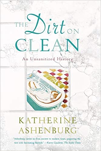 The Dirt on Clean: An Unsanitized History book cover