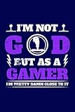 Gaming Gift Im Not God But Video Gamer: Video Game Gaming Sudoku Puzzle Game Notebook Journal