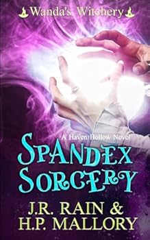 Paperback Spandex Sorcery: A Paranormal Women's Fiction Novel (Haven Hollow) Book