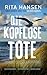 Produktbild Die kopflose Tote: Küstenkrimi - Ostseekrimi - Inselkrimi (Hansen und Sturm ermitteln, Band 3)