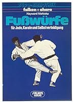 Fusswürfe Für Judo, Karate Und Selbstverteidigung 3806804397 Book Cover