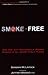 Produktbild McLintock, B: Smoke-Free: How One City Successfully Banned Smoking in all Indoor Public Places