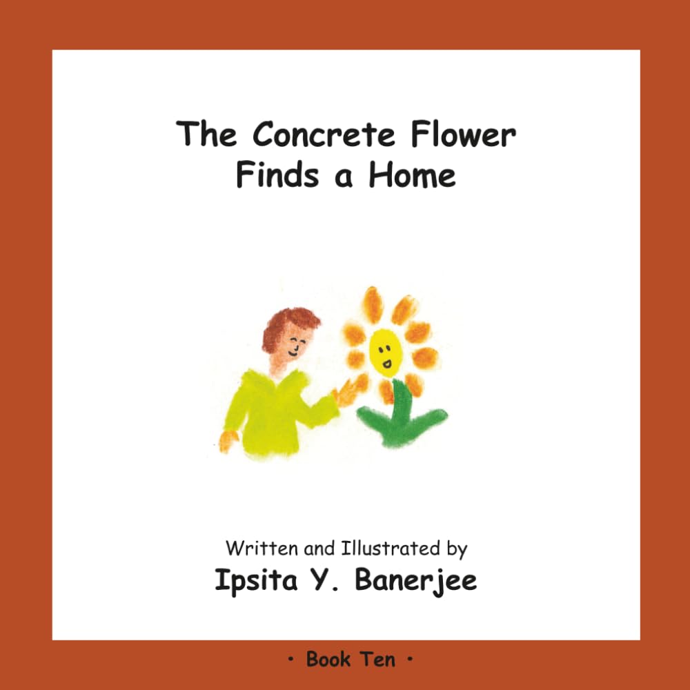 The Concrete Flower Finds a Home (The Concrete Flower Series)