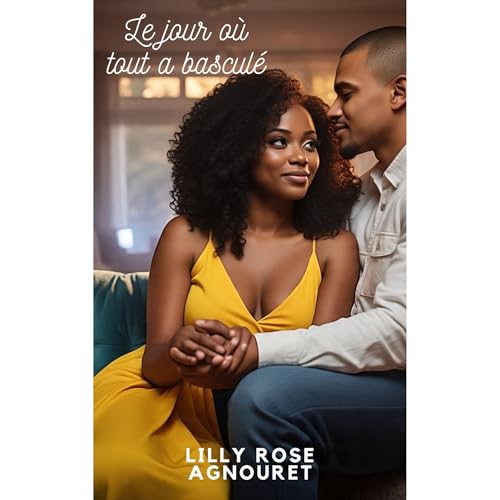 Le jour où tout a basculé Audiolibro Por Lilly Rose AGNOURET arte de portada