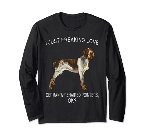 I Just Freaking Love German Wirehaired Pointers Ok? Dog Long Sleeve T-Shirt, Black