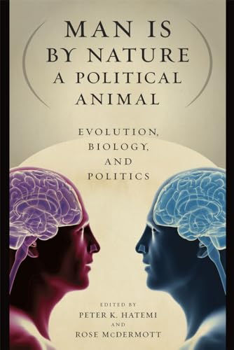Man Is by Nature a Political Animal: Evolution, Biology, and Politics