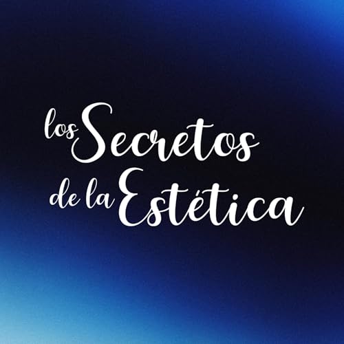 Los Secretos de la Est&eacute;tica cover art
