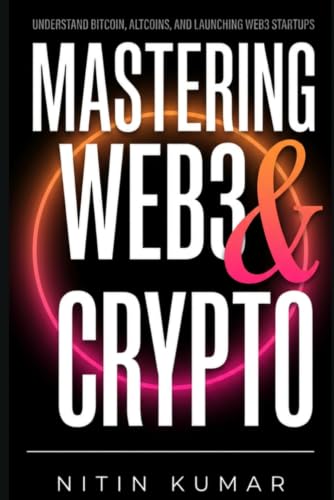 Mastering Web3 and Crypto: For Investors and Builders