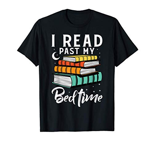 I Read Past My Bedtime Camiseta
