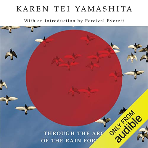Through the Arc of the Rain Forest by Karen Tei Yamashita episode artwork