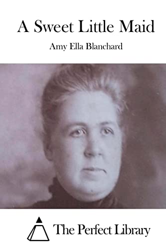 A Sweet Little Maid 1511698039 Book Cover