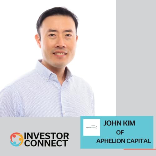 Investor Connect 878: John Kim of Aphelion Capital on Cardiovascular & Brain Health Investing in MedTech