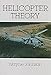 Helicopter Theory (Dover Books on Aeronautical Engineering)