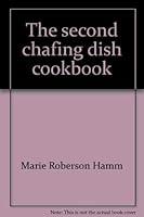 The second chafing dish cookbook B000HZLRRS Book Cover