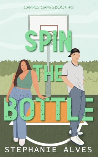Image of Spin The Bottle: A college romance: 2 (Campus Games)
