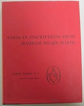 Unknown Binding Sabaean Inscriptions From Mahram Bilqis (Marib) Book