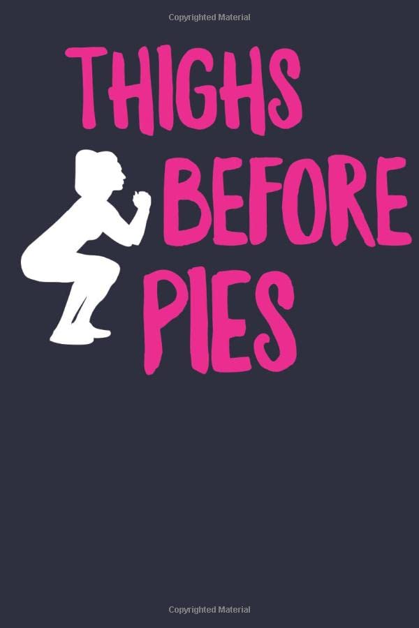 Thighs Before Pies: workout log , Nutrition Journal , Meal planner , 2020 monthly planner , Daily Activity and Fitness Tracker