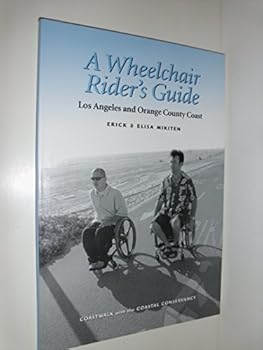 Paperback A Wheelchair Rider's Guide: Los Angeles and Orange County Coast Book