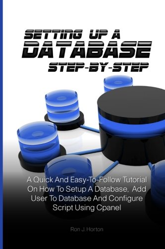 Setting Up A Database Step-by-Step: A Quick And Easy-To-Follow Tutorial ...