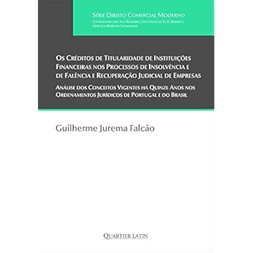 Capa do livro Os Créditos de Titularidade de Instituições Financeiras Nos Processos de Insolvência e de Falência e Recuperação Judicial de Empresas; Análise ... Jurídicos de Portugal e do Brasil