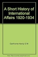 A Short History Of International Affairs 1920 to 1934 B000L966Z8 Book Cover