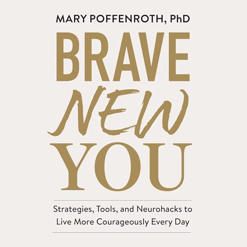 Brave New You by Mary Poffenroth PhD episode artwork