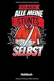  Ich mache alle meine Stunts selbst. Notizbuch: Notizbuch für alle die einen Gips tragen müssen. Liniert 6x9.